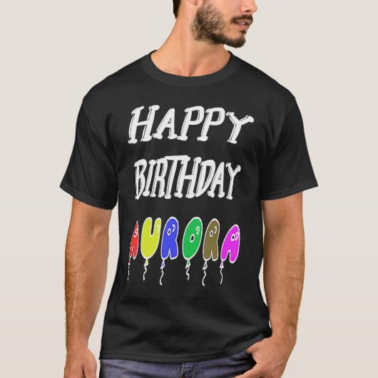 Happy Birthday Aurora T-Shirt (Vorderseite)