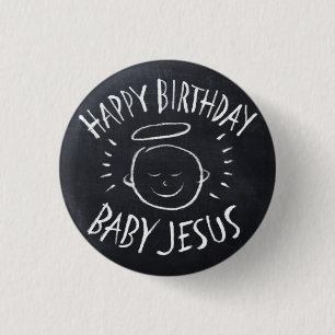Happy Birthday Baby Jesus - Chalk Weihnachten Button