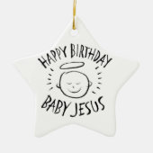 Happy Birthday Baby Jesus - Frohe Weihnachtsstern Keramik Ornament (Vorne)