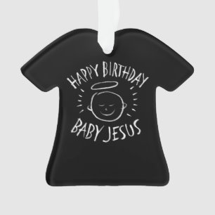 Happy Birthday Baby Jesus - Weihnachten Christlich Ornament