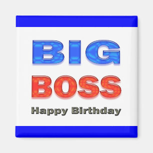Happy Birthday Big Boss Geburtstagsgeschenke Magnet