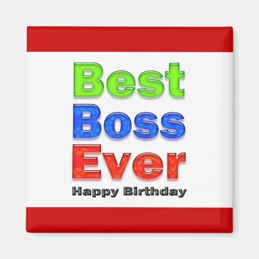 Happy Birthday Boss Best Boss je Magnet (Vorne)