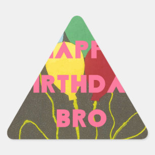 Happy Birthday Bro Art Print Dreieckiger Aufkleber