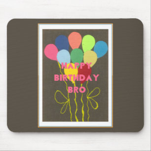 Happy Birthday Bro Art Print Mousepad