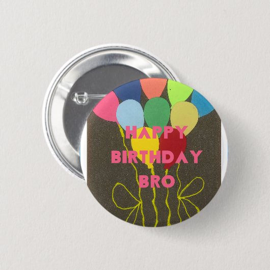Happy Birthday Bro Button (Vorne & Hinten)