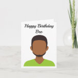 Happy Birthday Bro Karte<br><div class="desc">Happy Birthday Bro Card</div>