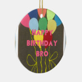 Happy Birthday Bro Keramikornament (Rechts)