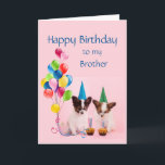 Happy Birthday Brother Funny Hunde Karte<br><div class="desc">Alles Gute zum Geburtstag Bruder,  hoffen,  dass dein Geburtstag dich glücklicher macht als diese Typ. Feiertag für einen Spaß</div>