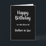 Happy Birthday Brother-in-Law Spaß Karte<br><div class="desc">Herzlichen Glückwunsch zum Geburtstag der Art von Bruder im Gesetz,  dessen letzte Worte lauten werden: "Nun,  das hat nicht funktioniert!" Unglaublich witzig Spaß für diesen besonderen Verwandten.</div>