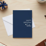 Happy Birthday Brother minimalistic Simple Karte<br><div class="desc">This design may be personalized by choosing the Edit Design option. You may also transfer onto other items. Contact me at colorflowcreations@gmail.com or use the chat option at the top of the page if you wish to have this design on another product or need assistance. See more of my designs...</div>