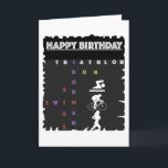 Happy Birthday Card for Triathlete Karte<br><div class="desc">Give a triathlete a great birthday card true to their passion.</div>