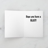 Happy Birthday Card: Hoffe, dass du einen Blast ha Karte (Innenseite)