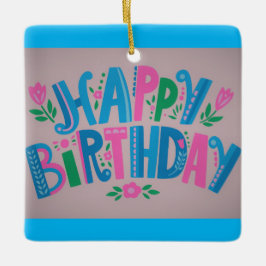 Happy Birthday Celebration Keramikornament