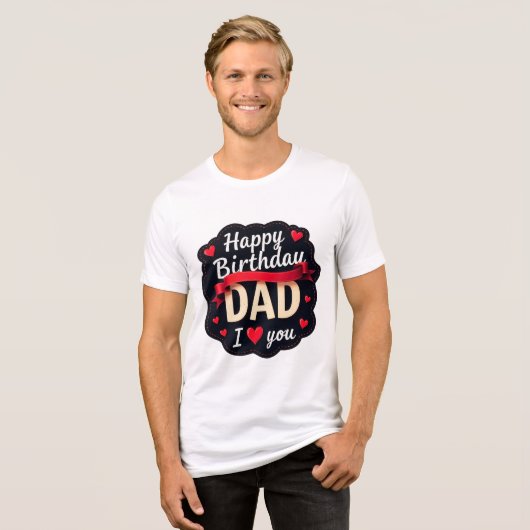 Happy Birthday Dad-i love you dad Tri-Blend Shirt (Vorderseite voll)