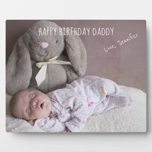 Happy Birthday Daddy Custom Baby Foto Fotoplatte (Vorderseite)