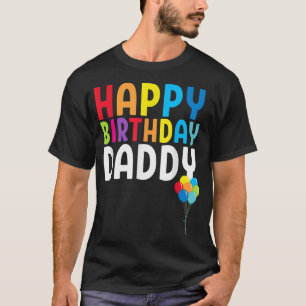 Happy Birthday Daddy Niedlich Kleinkind Vaters Geb T-Shirt
