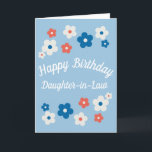 Happy Birthday Daughter-in-Gesetz - Hübsche Karte<br><div class="desc">Eine niedliche BlumenGeburtstagskarte für Ihre phantastische Schwiegertochter! Das Design ist schlicht,  die Blume sind blau,  weiß und rot,  hübsch und elegant. Das Karteninnere wird leer verlassen,  damit Sie Ihre persönliche Nachricht erstellen können.</div>