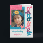 Happy Birthday Daughter rosa und blaues Foto Karte<br><div class="desc">Herzlichen Glückwunsch zur Geburtstagstochter. Ersetzen Sie das Foto durch Ihr eigenes und fügen Sie einen Namen und eine Nachricht hinzu. Entworfen in Rosa,  Blau,  lila,  mit Liebe Herzen. Wir sind so stolz,  dich unsere Tochter nennen zu können.</div>