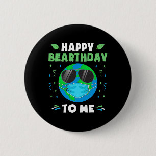 Happy Birthday Earth Day Funny Earth Wealth Mask Button