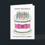 Happy Birthday Favorite Daughter Karte<br><div class="desc">Eine Illustration eines großen Geburtstagskuchens,  bedeckt mit hellen Kerzen und begleitet von den Worten "Happy Birthday to My Favorite Daughter".</div>