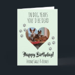 Happy Birthday Foto Hund Funny Dog Years Foto Karte<br><div class="desc">Dieses Design wurde mithilfe von digitaler Kunst erstellt und kann in dem Bereich personalisiert sein, der zur Verfügung gestellt wird, oder indem Sie den Klick wählen, um weitere Optionen anzupassen und den Namen, die Initialen oder die Wörter zu ändern. Sie können auch die Textfarbe und den Textstil ändern oder den...</div>