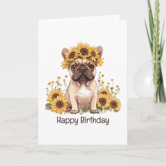 Happy Birthday French Bulldog Sunflowers Karte (Vorderseite)