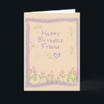 Happy Birthday Friend Karte<br><div class="desc">Geburtstagskarte für einen Freund!</div>