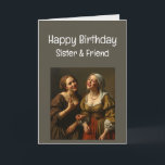Happy Birthday Funny Sister and Friend Karte<br><div class="desc">Alles Gute zum Geburtstag. Wir haben viel gemeinsam durchgemacht und das meiste davon war Ihre Schuld Schwester und Freunde</div>