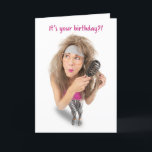 Happy Birthday Funny Woman Teasing Big Hair Spaß Feiertagskarte<br><div class="desc">Wünschen Sie jemandem einen ganz krassen Geburtstag mit diesem lustigen Foto einer Lady in spandex,  die ihr großes Haar mit einem Pinsel zaubert!</div>