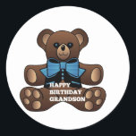 Happy Birthday Grandson Teddybear Runder Aufkleber<br><div class="desc">liebevoll als Geschenk für Ihr Enkelkind</div>