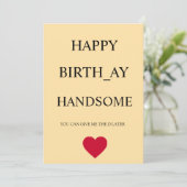HAPPY BIRTHDAY HANDSOME FUNNY CARD EINLADUNG (Stehend Vorderseite)