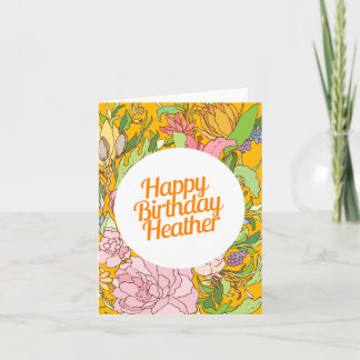 Happy Birthday Heather | Floral Birthday Card Karte