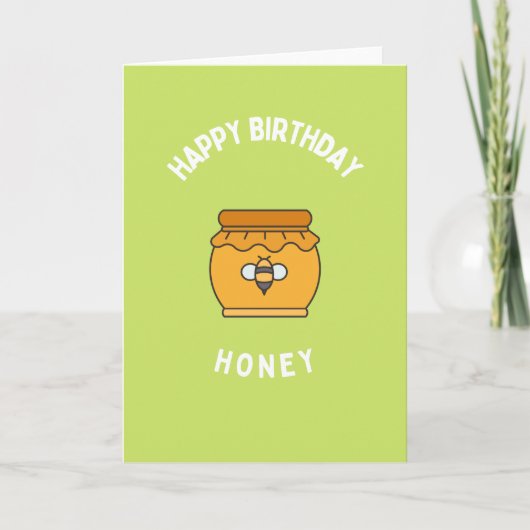 Happy Birthday Honey Card Karte (Vorderseite)