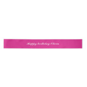 Happy Birthday Hot Pink Hinzufügen Text Satinband (Vorderseite)
