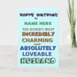 Happy Birthday Husband Card Karte<br><div class="desc">Happy Birthday Husband Card für den unglaublich charmanten und absolut liebenswerten Husband</div>