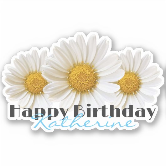 Happy Birthday Individuelle Name White Daisies Aufkleber (Vorderseite)