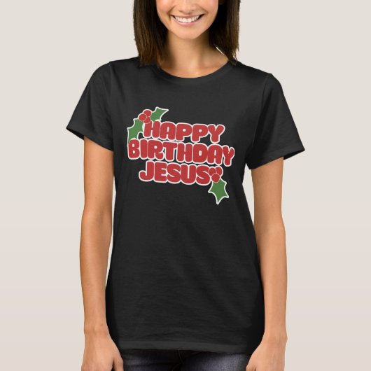 Happy Birthday Jesus T-Shirt (Vorderseite)
