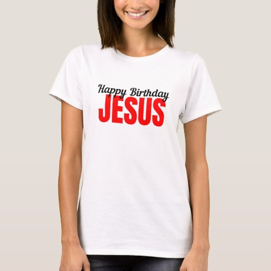 Happy Birthday Jesus T-Shirt (Vorderseite)