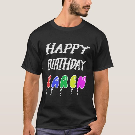 Happy Birthday Karen T-Shirt (Vorderseite)