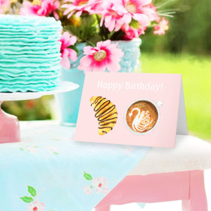 Happy Birthday Latte mit Schokoladencroissant Karte