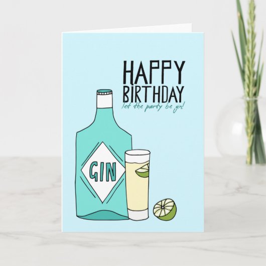 Happy Birthday Let the party Be Gin Card Karte (Vorderseite)