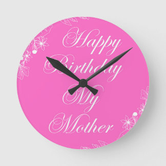 Happy Birthday meine Mutter Runde Wanduhr