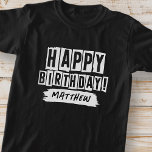 Happy Birthday Modern Playful Fun Einfache Begrüßu T-Shirt<br><div class="desc">Dieses einfache und moderne Design besteht aus niedlicher serifenloser Typografie.</div>