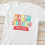 Happy Birthday Modern Playful Fun Einfache Begrüßu T-Shirt<br><div class="desc">Dieses einfache und moderne Design besteht aus niedlicher serifenloser Typografie.</div>