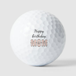 Happy birthday mom  golfball