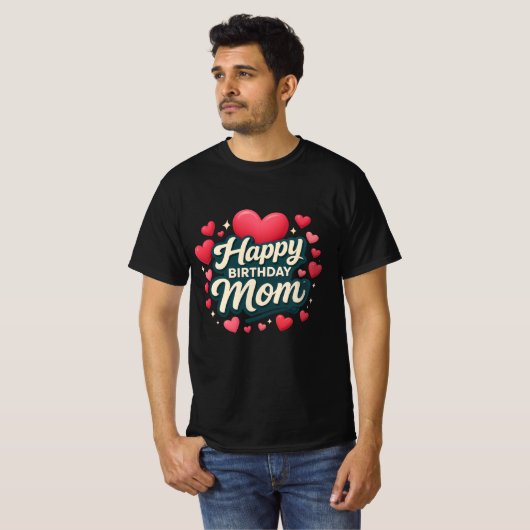 Happy birthday Mom T-Shirt (Vorne ganz)