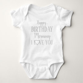 Happy Birthday Mommy I Liebe You Baby Bodysuit Baby Strampler