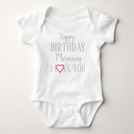 Happy Birthday Mommy I Liebe You Baby Bodysuit Baby Strampler