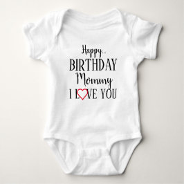 Happy Birthday Mommy I Liebe You Baby Bodysuit Baby Strampler