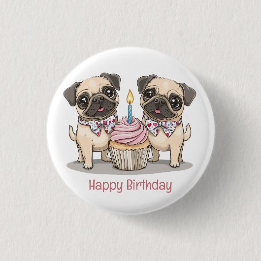 Happy Birthday Mops Hunde Cupcake Button (Vorderseite)